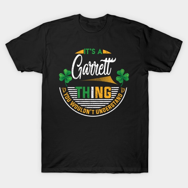 It's A Garrett Thing You Wouldn't Understand T-Shirt by Cave Store